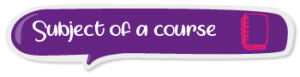 Subject of a course
